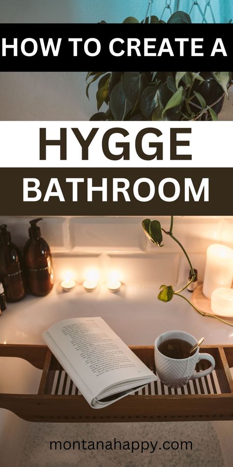 13 Ways to Create a Hygge Bathroom LOTS OF IDEAS! | Montana Happy How To Make Bathroom Cozy, Hygge Bathroom Ideas, Soaker Tub Decor Ideas, Hygge Bathroom Decor, Bath Tub Ideas Decor, Soaking Tub Decor, Relaxing Bathroom Ideas, Cozy Bathroom Aesthetic, Cozy Bathroom Decor