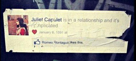 Romeo & Juliet Romeo Montague, Juliet Capulet, Humour Geek, Romeo Und Julia, Guerilla Marketing, Relationship Status, William Shakespeare, Romeo And Juliet, A Sign