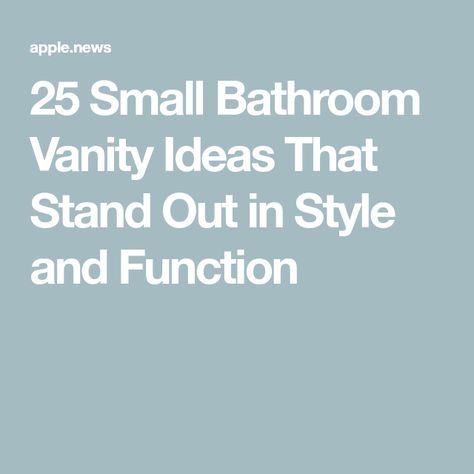 25 Small Bathroom Vanity Ideas That Stand Out in Style and Function Small Bathroom Vanity Ideas, Ideas For A Small Bathroom, Small Bathroom Vanity, Bathroom Vanity Ideas, Small Bathroom Sinks, Marble Sink, The Spruce, Small Bathroom Vanities, Small Vanity