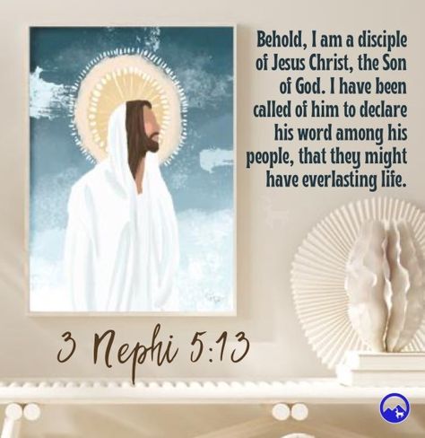 “Behold, I am a disciple of Jesus Christ, the Son of God. I have been called of Him to declare His word among His people, that they might have everlasting life.” – 3 Nephi 5:13 Disciple Of Christ Activities, 3 Nephi 5:13, I Am A Disciple Of Jesus Christ, Mom Scriptures, Missionary Quotes, Jesus Christ Lds, Lds Youth Theme, Lds Youth, Youth Theme