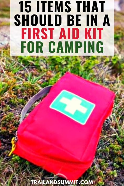 Camp First Aid Kit, Camping Medicine Kit, Fishing First Aid Kit, What Should Be In A First Aid Kit, Homemade First Aid Kit Diy, Backpacking First Aid Kit Diy, First Aid Kit Must Haves, Scout First Aid Kit, Camping First Aid Kit Checklist