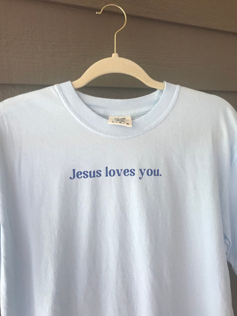 Jesus Loves You Shirt, God Shirts, Loved By God, Hope Scripture, Love Prayer, Jesus Clothes, Christian Shirts Designs, Love Store, Christian Fashion