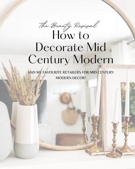 How to decorate your home in a mid century modern decor style, as well as my favourite retailers for mid century decor! Scandinavian Mantle Decor, Mid Century Mantle Decor, Mid Century Scandinavian Living Rooms, Modern Mantle Decor, Mid Century Diy, Modern Mantle, Mid Century Modern Fireplace, Mid Century Modern Buffet, Modern Boho Farmhouse