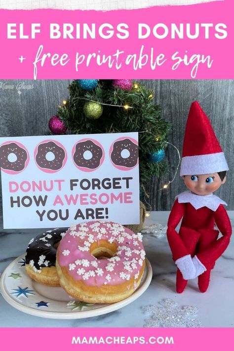 Our elf on the shelf is always bringing little treats and suprises. The other morning the kids found some donuts left by their elf! Your elf can grab our free printable sign for the perfect finishing touch to the scene! Head over to our blog and find hundreds of easy ideas for your family elf, plus dozens of free printables that he or she can use! What fun things has YOUR elf brought? #donuts #printable #diy #elfontheshelf #mamacheaps #christmas Elf On The Shelf Donuts Free Printable, Elf On Shelf Donut Ideas, Donut Elf On The Shelf Ideas, Donut Elf On The Shelf, Elf On The Shelf Donut Ideas, Elf On The Shelf Free Printables, Elf On The Shelf Donut, Donuts Printable, Elf On The Shelf Printables