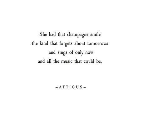 'Champagne Smile' #atticuspoetry #atticus #poetry #poem #loveherwild #smile #champagne #music #forever Smile Poem, Love Her Wild, Atticus Quotes, Atticus Poetry, Quotes Pinterest, Eye Quotes, Makeup Eyes, Poetry Poem, Ex Machina