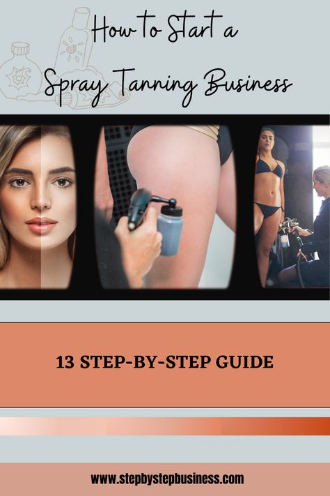 Complete step-by-step guide to starting a spray tanning business including costs, profit potential, registering your business and hiring staff. #spraytanningbusiness Spray Tan Drying Powder Diy, How To Start A Spray Tanning Business, Tanning Business, Mobile Spray Tan Business Names, Tanning Salon Marketing, Spray Tanning Room Ideas, Spray Tanning Business, Spray Tan Promotion Ideas, At Home Spray Tan Business