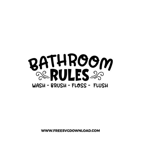 Free Bathroom Svg, Svgs Free, Bathroom Svg, Add Humor, Bathroom Rules, Quirky Quotes, Laundry Signs, Free Cut Files, Free Svg Files