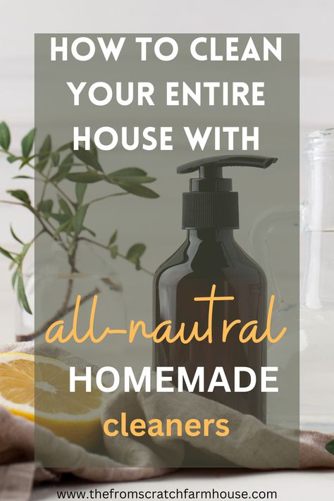 all-natural homemade cleaner recipes for the entire house Diy Non Toxic All Purpose Cleaner, Homemade Cleaning Products Natural, Nontoxic Cleaning Products Diy, Home Made Cleaners Recipes, Diy House Cleaners Recipes, Home Made Cleaners, Homemade Multipurpose Cleaner, Natural Home Cleaners Diy, Non Toxic Cleaners