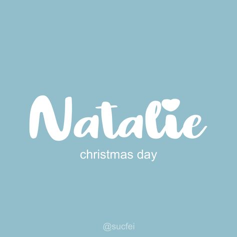 christmas day Natalie Name, Natalie Aesthetic, N Names, Happy Stuff, Baby Name List, Pretty Names, Things To Do When Bored, Name List, Cute Rappers