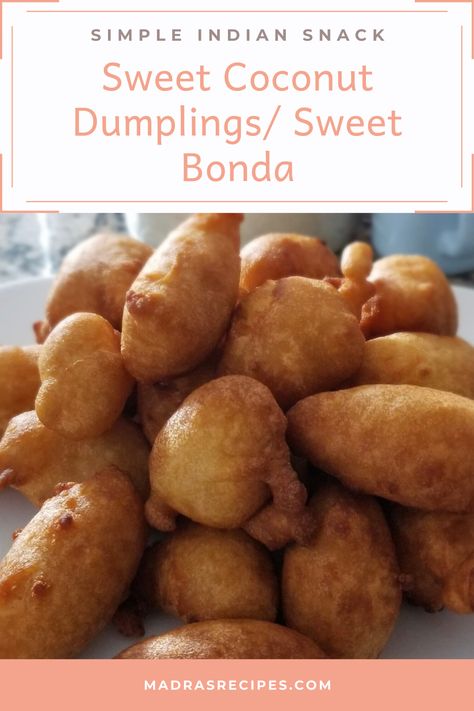 Sweet Coconut Dumplings|Sweet Bonda is a very simple Indian tea time snack recipe. You can make this any day as all the ingredients required to make this dish are pantry staples like all purpose flour, sugar, and coconut. Ingredients 1 cup All purpose flour 1/2 cup freshly grated coconut or coconut flakes 1/2 cup sugar ¼ tsp baking soda a pinch of salt 1 cup water 2 cups oil for frying Visit madrasrecipes.com for complete recipe with step by instructions with pictures. Coconut Dumplings, Coconut Flakes Recipe, Madras Recipes, Chinese Foods, Indian Tea, Just Eat It, Tea Time Snacks, Indian Sweet, All Purpose Flour