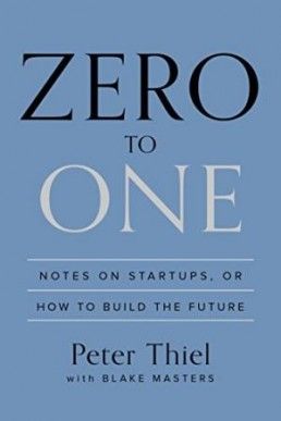 Zero to One: Notes on Startups, or How to Build the Future PDF Free Download by Authors: Peter Thiel Zero To One, Books Everyone Should Read, Larry Page, Ebooks Online, New Inventions, Business Books, Leadership Skills, Business Insider, Elon Musk