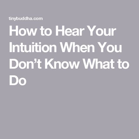 How to Hear Your Intuition When You Don’t Know What to Do Trusting Your Intuition, Energy Work, Apothecary, Don T Know, The Space, Mindfulness, Healing, Energy