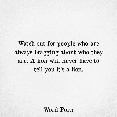 No doubt #shutit #really hypocrite #bragger #dumb Normal Quotes, Creepy Quotes, Lion Quotes, Quote Unquote, Look Up Quotes, No Doubt, A Lion, Amazing Quotes, Encouragement Quotes