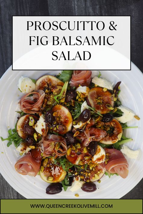 Proscuitto & Fig Balsamic Salad Fig Salad Recipes, Prosciutto Mozzarella, Balsamic Salad, Fig Salad, Harvest Salad, Bacon Salad, Wine Dinner, Balsamic Reduction, Local Honey