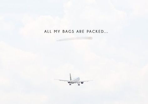 Ready for departure. Living out of our suitcase this summer. Chantal Kreviazuk, Leaving On A Jet Plane, Wanderlust Quotes, My Bags, Jet Plane, Favorite Song, The Memories, Who Knows, Ready To Go