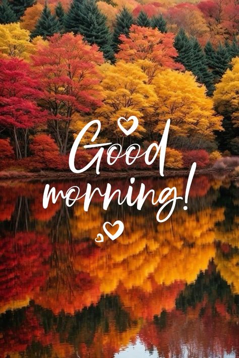 Good Morning Fall Fall Thursday Morning Quotes, Autumn Good Morning Images, Good Morning Autumn Images, Fall Good Morning, Good Morning Fall Images, Good Morning Autumn, Good Morning Fall, Good Morning Handsome Quotes, Have A Beautiful Weekend