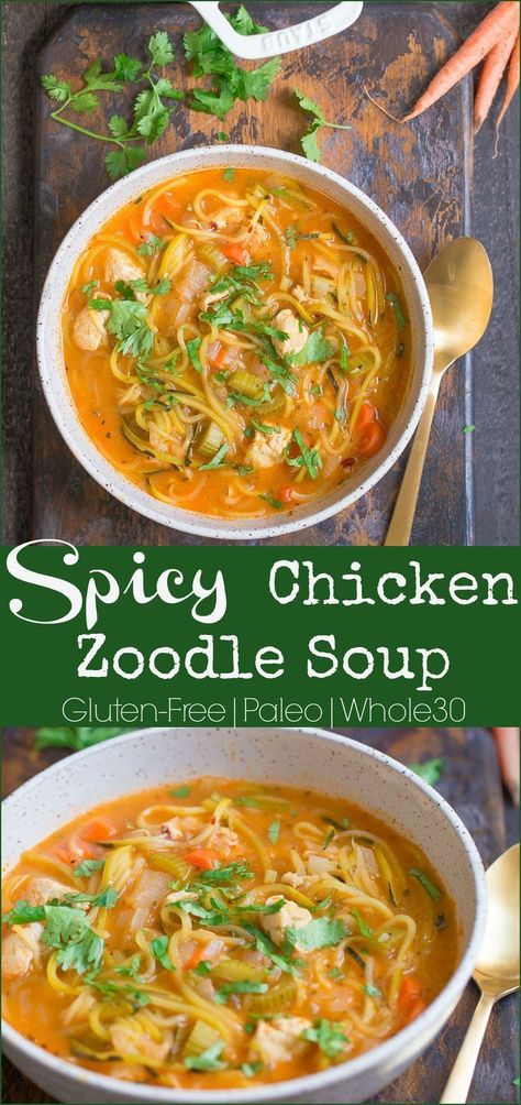 Zoodle Soup Recipes, Whole30 Soups, Spicy Chicken Noodle Soup, Zoodle Soup, Chicken Zoodle, Paleo Soups, Chicken Zoodle Soup, Zucchini Noodle, Paleo Soup