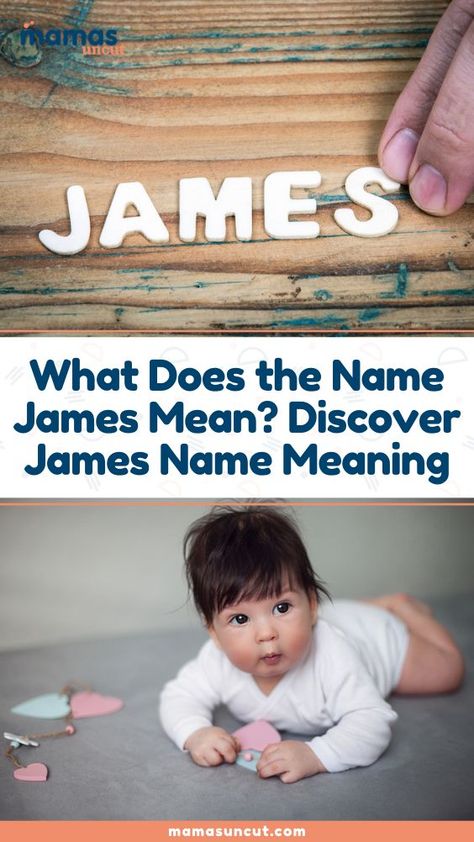 Want to learn more about the name James? Check out our deep dive into James name meaning. James Name, Pregnancy Nutrition, Name Meaning, Names With Meaning, Parenting Advice, Baby Names, To Learn, Meant To Be, Baby Face