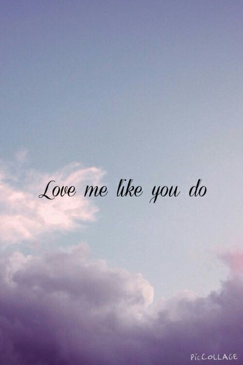 Love Me Like You Do Do Wallpaper, Love Me Like, Cute Wallpaper For Phone, 50 Shades Of Grey, I Like You, Love Wallpaper, Music Lyrics, Love Me, Cute Wallpapers