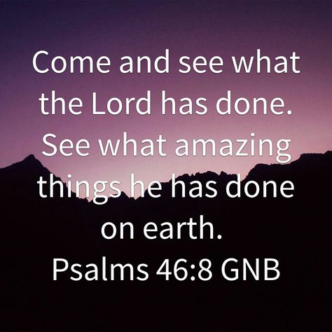 See what he has done See What The Lord Has Done, Gods Promises Quotes, Promises Quotes, Promise Quotes, Gods Promises, Come And See, Change Your Mind, The Lord, You Changed