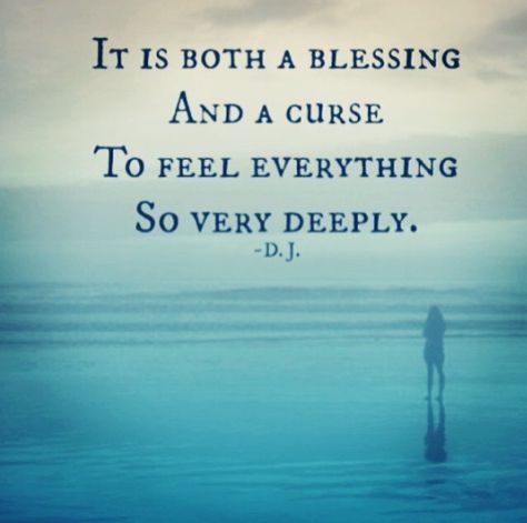 It is both a blessing and a curse to feel everything so deeply. Feel Everything, Lessons Learned In Life, Healthy Boundaries, Life Quotes Love, Empath, Infp, Lessons Learned, Infj, A Quote