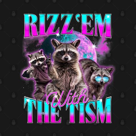 Rizz Em With The Tism Retro - Rizz Em With The Tism Retro - T-Shirt | TeePublic Rizz’em With The Tism, Cursed Tshirt Designs, Tism Rizz, Tshirt Prints, Groovy Design, Reaction Memes, Design Tshirt, Creative Tshirt, Good Healthy Recipes