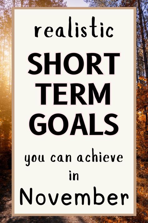 SAVE this PIN and READ this Post to discover simple ways to better your life by setting short term goals you can achieve quickly. Whether you're looking for life goals examples or fresh goal ideas, these tips will help you level up your life in no time. Explore short term goals ideas that are practical and actionable, and use a goal setting worksheet to track your progress. Ready to make a change and improve your life? From learning a new skill to achieving meaningful milestones, these goal exam Short Term Goals Ideas Life, Short Term Goals Examples, Short Term Goals Ideas, Life Goals Examples, November Goals, Goals Examples, Better Your Life, Goal Ideas, Learning A New Skill