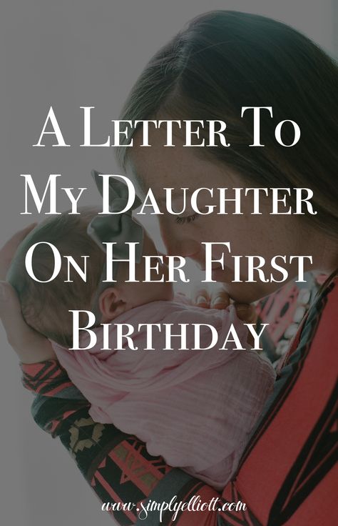 Open Letter To My Daughter, First Birthday Quotes, 1st Birthday Quotes, Birthday Captions For Myself, 1st Birthday Message, Daughters First Birthday, Happy Birthday Mom From Daughter, Message To Daughter, A Letter To My Daughter