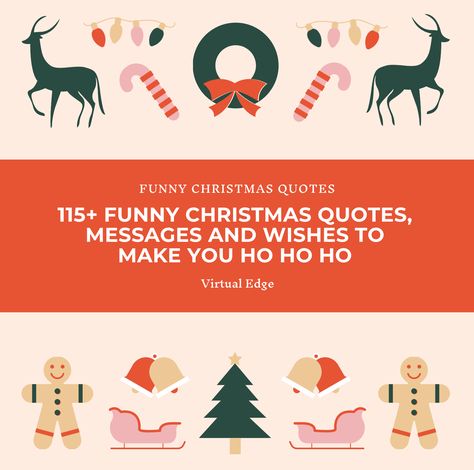 115 Funny Christmas Quotes, Messages and Wishes to Make You Ho Ho Ho Funny Quotes For Friends, Funny Christmas Party Invitations, Canva Illustration, Christmas Funny Quotes, Funny Christmas Wishes, Folksy Christmas, Funny Christmas Quotes, Quotes For Friends, Christmas Card Sayings