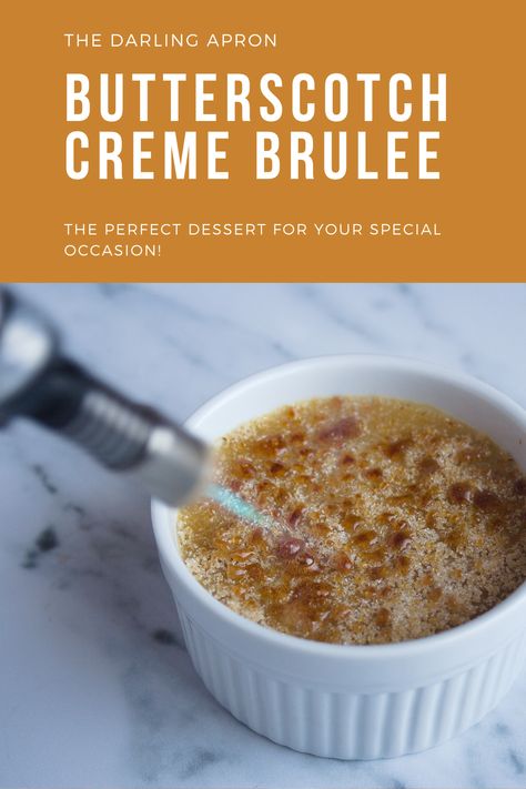 Butterscotch Creme Brulee, Salted Caramel Creme Brulee, Butterscotch Custard, Anniversary Dessert, Cream Brulee, Low Carb Bagels, Creme Brulee Recipe, Brulee Recipe, Butterscotch Sauce