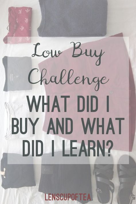 A text in grey reading "Low Buy Challenge" in a curly font and "what did I buy and what did I learn" in a non-serif font. The background is showing a couple of clothes in mostly black and red laying on a white sheet. Low Buy Challenge Rules, Low Buy Rules, Low Spend Year, Low Buy Year Rules, Low Buy Challenge, Low Buy Year, Low Consumption, Winter Bucket List, Declutter Your Mind