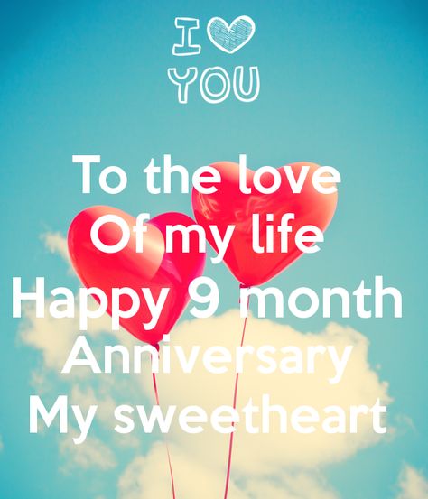 'To the love  Of my life  Happy 9 month  Anniversary  My sweetheart ' Poster Happy 9 Months Anniversary Boyfriends, 9 Months Anniversary Boyfriends, Happy 9 Months Anniversary, Ronda Rousey Quotes, Month Anniversary Quotes, 9 Month Anniversary, Anniversary Message For Boyfriend, Secret Wallpaper, Marriage Anniversary Quotes