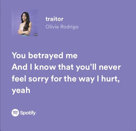 Traitor Lyrics, Olivia Rodrigo Spotify Lyrics, Traitor Olivia Rodrigo, Olivia Rodrigo Spotify, Sour By Olivia Rodrigo, Olivia Lyrics, The Last Olympian, Song Lyric Quotes, Spotify Lyrics