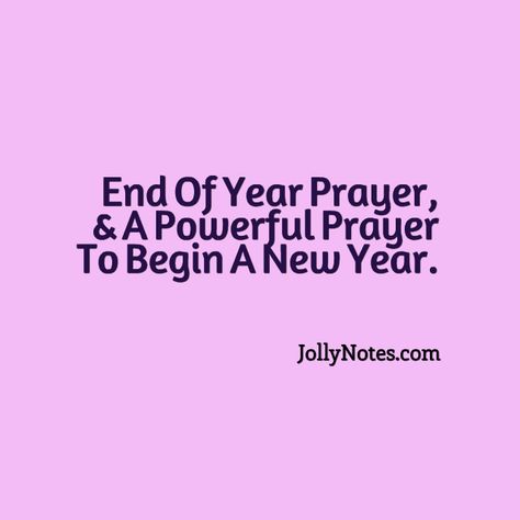 End of Year Prayer, & A Powerful Prayer to Begin A New Year In Love, Joy, and Peace. – JollyNotes.com End Of Year Prayer, Year Ending Quotes Inspirational, End Of Year Quotes, Dinner Prayer, New Years Prayer, Happy New Year Friends, Prayer Images, Prayer Of Thanks, Ending Quotes