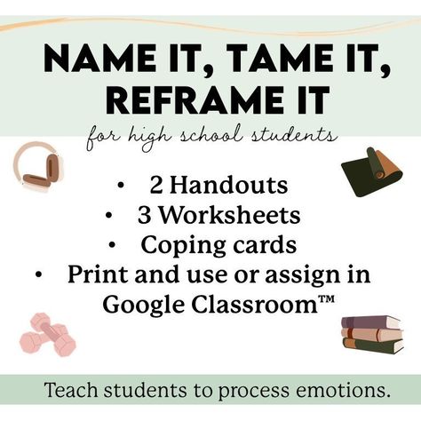 This resource includes 2 handouts, 3 worksheets and coping reference card to simply the concept. The handouts explain the concept of name it, tame it, reframe it and the worksheets assist in learning and personalizing the process of emotional regulation. You can print and use these worksheets or you can assign them digitally using Google Slides™! Sel Worksheets, Worksheets For High School, High School Counseling, Therapy Worksheets, Emotional Regulation, Coping Strategies, Teaching Classroom, School Counseling, Google Classroom