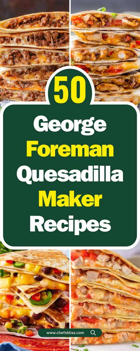 50+ Delicious George Foreman Quesadilla Maker Recipes to Try Today! George Foreman Grill Recipes, Quesadilla Maker Recipes, George Foreman Recipes, Pulled Pork Quesadilla, Buffalo Chicken Quesadilla, Quesadilla Maker, George Foreman Grill, How To Make Quesadillas, Shredded Bbq Chicken