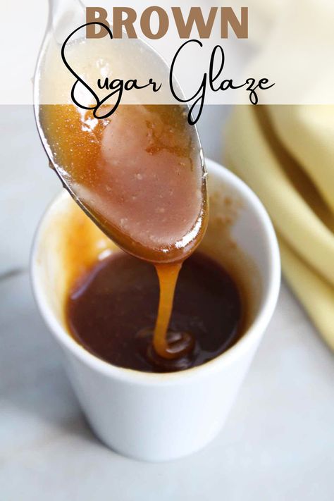 This homemade brown sugar glaze recipe is perfect for topping all of your favorite desserts like cake, donuts, cookies and so much more. It's made in under 10 minutes with simple ingredients. #brownsugarglaze #dessertrecipes #glazerecipes Corn Syrup Glaze Icing, Powdered Sugar Icing Glaze, Simple Glaze For Cake, Brown Sugar Sauce For Cake, Easy Caramel Glaze, Honey Glaze For Cake, Simple Cake Glaze, Flavored Glaze Icing, Simple Brown Sugar Glaze For Ham