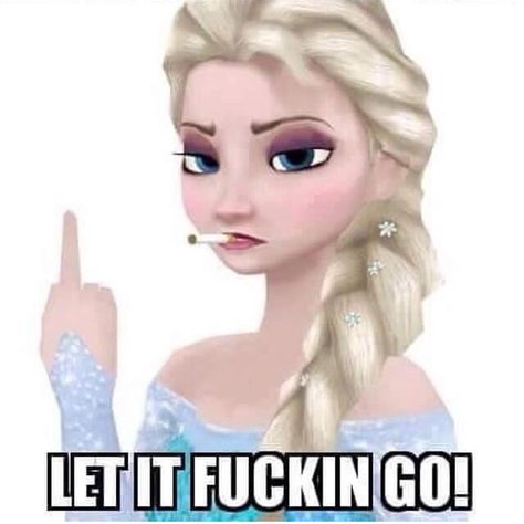 Disney Princess Middle Finger, Let It Go Funny, Middle Fingers, Funny Farm, Twisted Disney, Life Crisis, Mid Life Crisis, Disney Memes, Naha