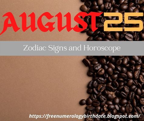 August 25 zodiac sign: What's your personality? Numerology Birth Date, Month Numbers, August 25, Mental Energy, Number Meanings, Becoming A Teacher, Spiritual Experience, 25th Birthday, Creative Skills