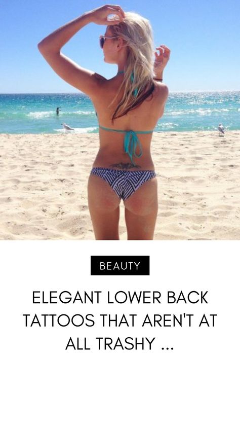 Elegant Lower Back Tattoos That Aren't at All Trashy ... Elegant Lower Back Tattoos For Women, Tattoo Ideas Female Lower Back, Cute Lower Back Tattoos For Women, Small Lower Back Tattoos For Women, Lower Back Tattoos For Women Classy, Lower Back Tattoo Women, Low Back Tattoo Women, Lower Back Tattoos For Women, Back Tattoo Women Spine