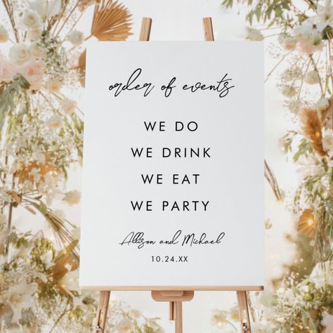 We Do We Drink We Eat We Party Sign, No Assigned Seating Wedding Reception, Reception Drink Station, Fun Wedding Signs, Restaurant Wedding Reception, Order Of Events Wedding, Wedding Party Sign, Modern Wedding Signs, Bridesmaid Stuff