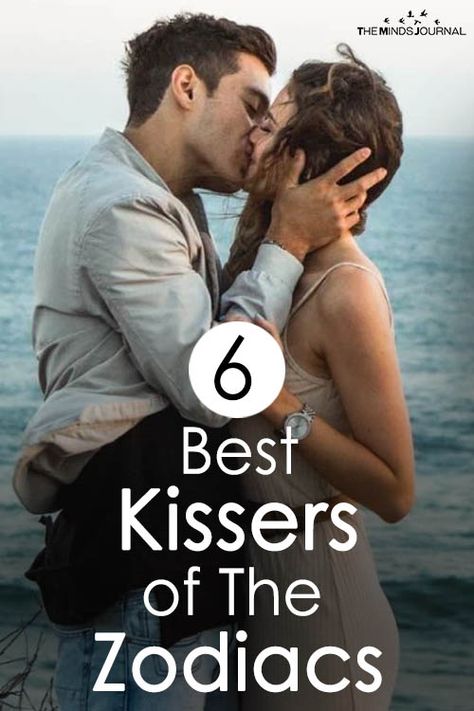 6 Best Kissers of The Zodiacs Good Kisser, Zodiac Personalities, Kindred Spirits, Sleeping Positions, Zodiac Love, Marriage Tips, Nothing More, Secret Obsession, A Kiss