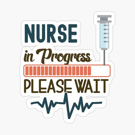 Nursing Stickers, Nurse In Progress, Student Clipart, Progress Quotes, Medical Stickers, Funny Nurse Gifts, Play Hacks, Nurse Stickers, Nursing School Studying