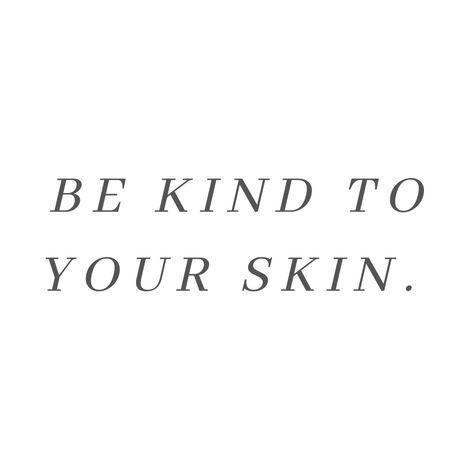 Love Your Skin Quotes, Be Soft Quote, Acne Positive, Mayfair Witches, Skin Quotes, Skins Quotes, Beauty Skin Quotes, Spa Marketing, Esthetician Marketing