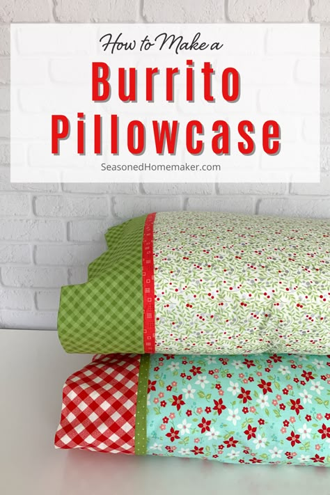 Burrito Pillow Case, Burrito Pillowcase, Make A Pillowcase, Sewing Pillow Cases, Pillow Cases Tutorials, Pillow Cases Diy, Sewing Machine Projects, Sew Simple, Sewing 101