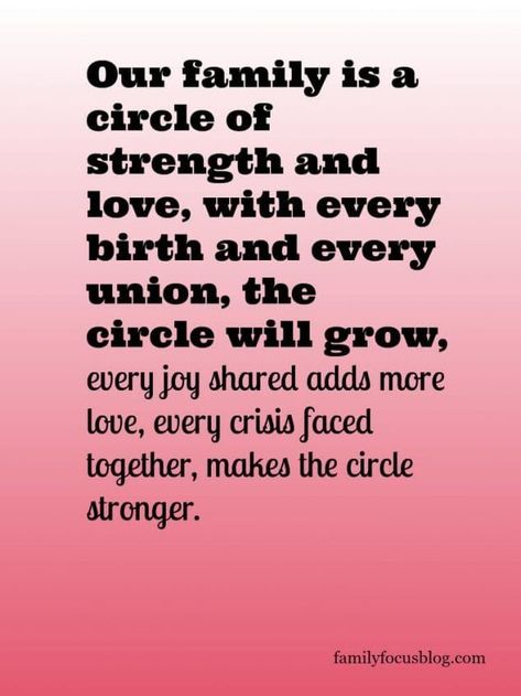 Strong Family Quotes Inspiration, Family Bond Quotes, Family Growing Quotes, United Family Quotes, Unconditional Love Quotes Family, Our Family Quotes, Just Because We Are Family Quotes, Family A Circle Of Strength And Love, Inspirational Quotes About Family