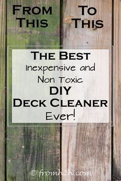 The Best Inexpensive Non Toxic DIY Deck Cleaner Ever Diy Deck Cleaner, Non Toxic Diy, Clean Siding, Deck Cleaner, Deck Cleaning, Oxygen Bleach, House To Home, Eco Friendly Diy, Cleaner Recipes