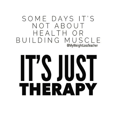 Workout Is My Therapy Quotes, Feeling Good After A Workout Quotes, Why Do You Workout Quotes, Exercise Therapy Quotes, The Gym Is My Therapy, Exercise Makes Me Happy Quote, Workout Is Therapy Quote, Gym Is Therapy, Workout Therapy Quotes