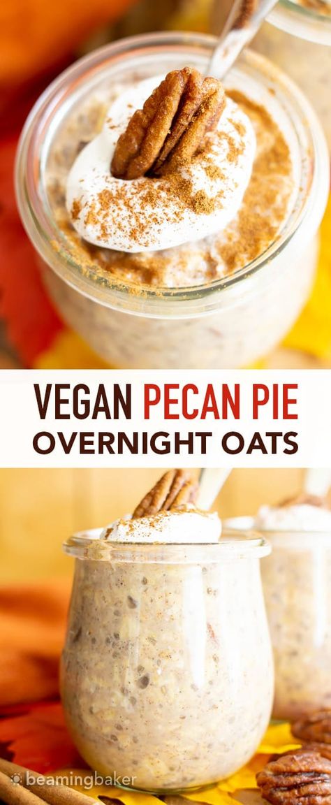 Pecan Pie Vegan Overnight Oats Recipe (Healthy, Gluten Free) - Beaming Baker Pecan Pie Vegan, Gluten Free Pecan Pie, Gluten Free Pecan, Vegan Pecan Pie, Healthy Oats, Oats Overnight, Vegan Pecan, Overnight Oatmeal Recipes, Vegan Overnight Oats