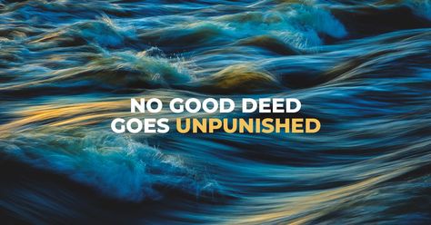 “No Good Deed Goes Unpunished”: Meaning & Explanation No Good Deed Goes Unpunished Tattoo, Good Deed Quotes, No Good Deed Goes Unpunished, No Good Deed, Moral Code, Thomas Aquinas, Self Pity, English Idioms, Good Deeds